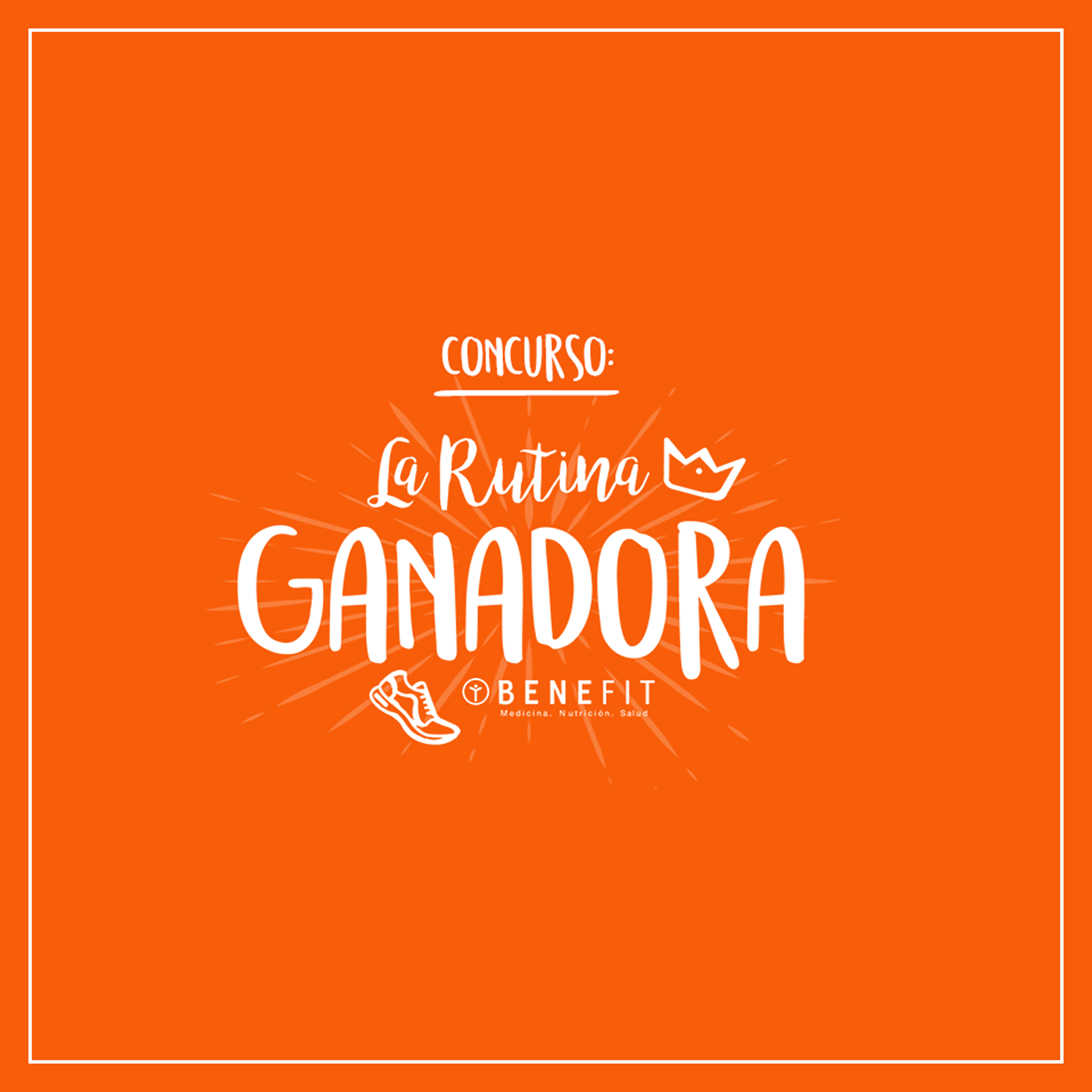 Bases del concurso Rutina Ganadora Benefit